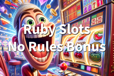 Ruby Slots Casino No Rules Bonus Codes